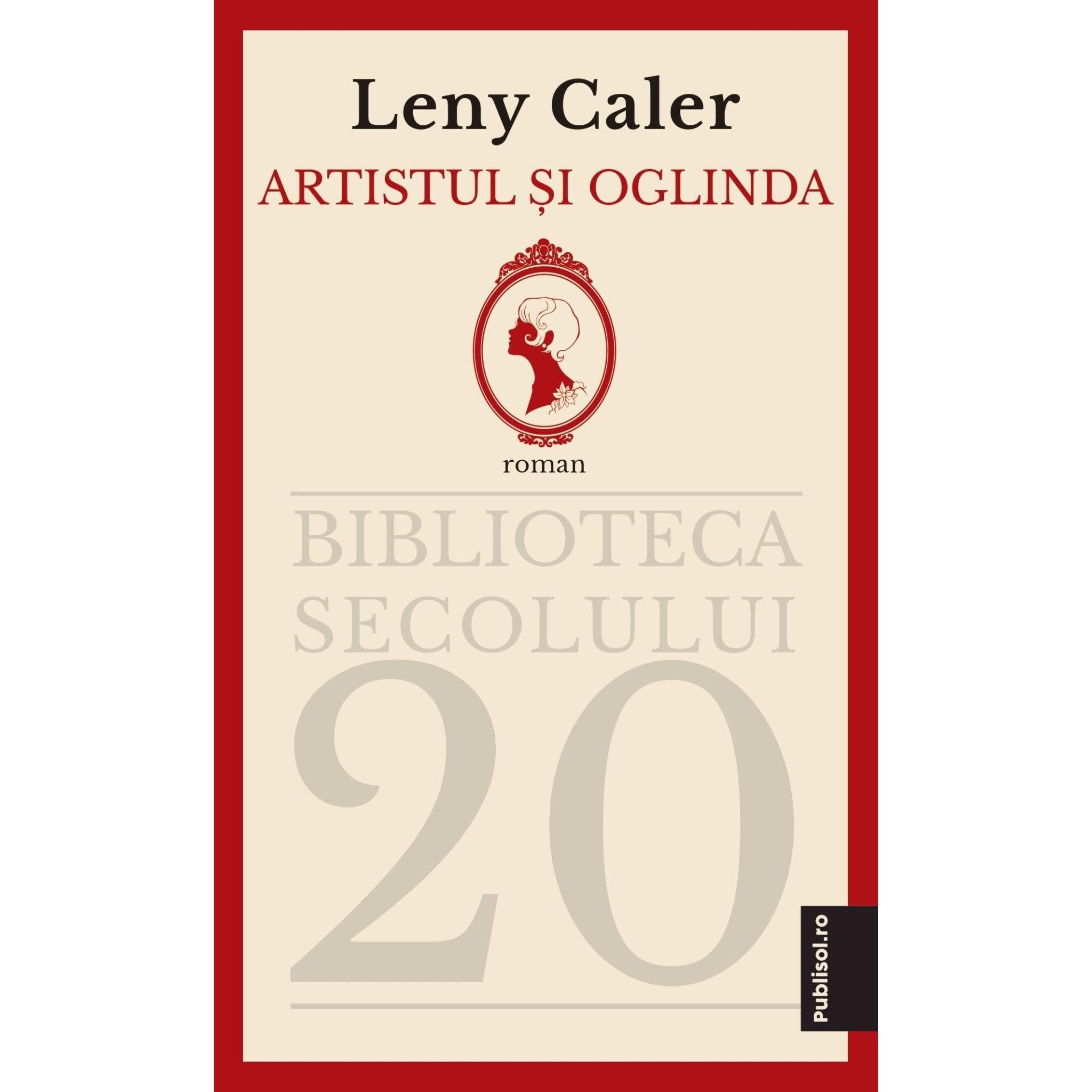 Artistul si oglinda - Leny Caler - Publisol.ro