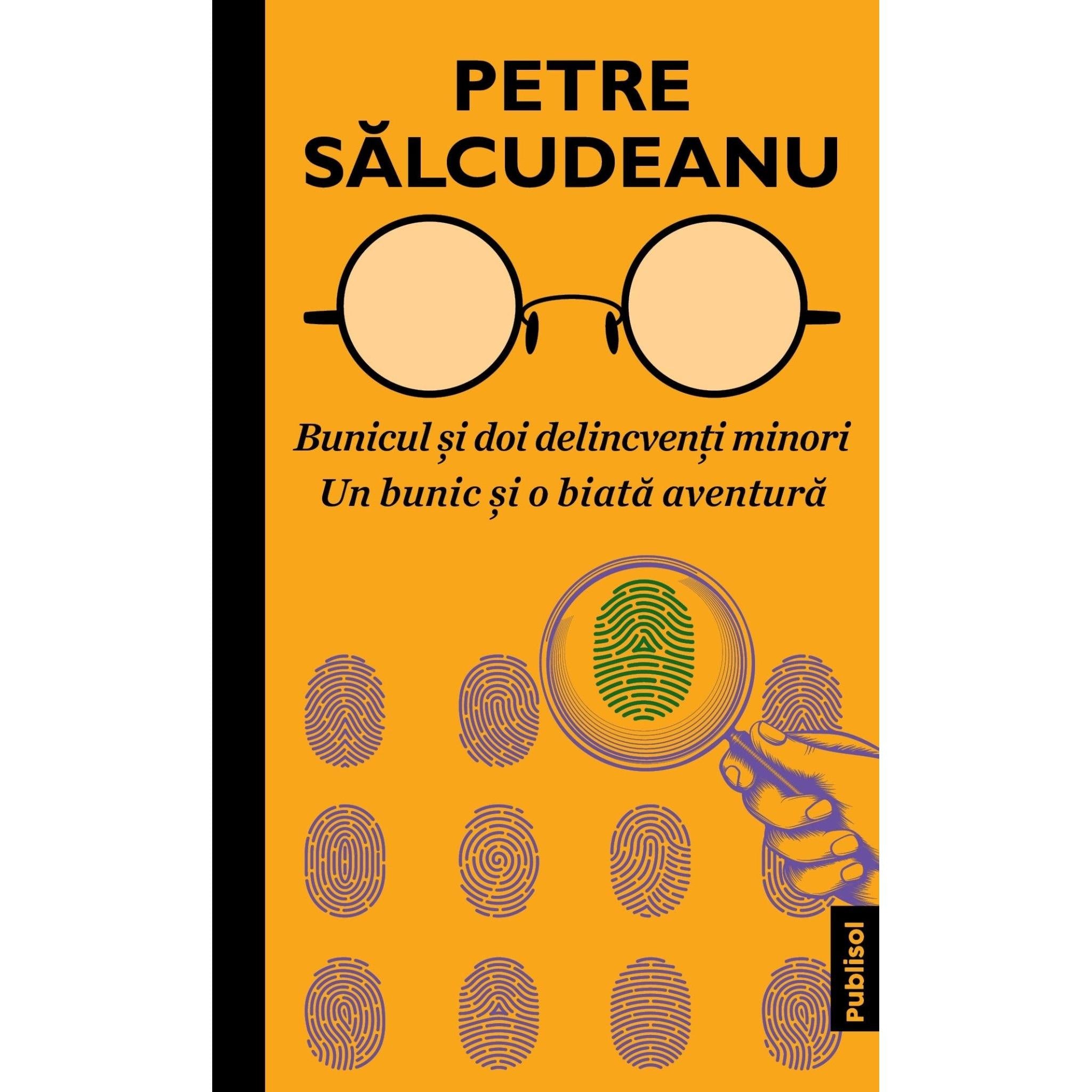 Bunicul si doi delincventi minori + Un bunic si o biata aventura - Publisol.ro