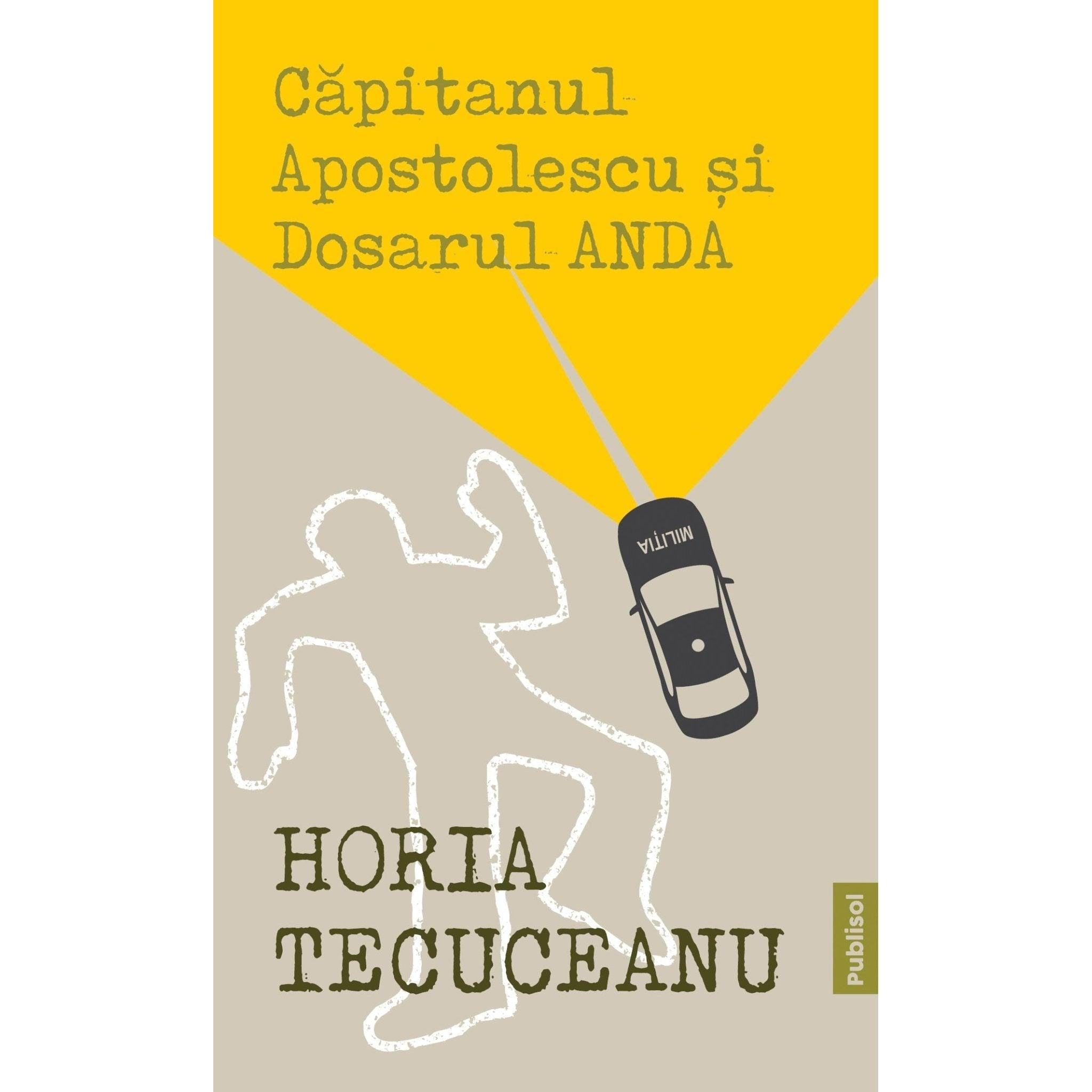 Capitanul Apostolescu si dosarul Anda - Publisol.ro