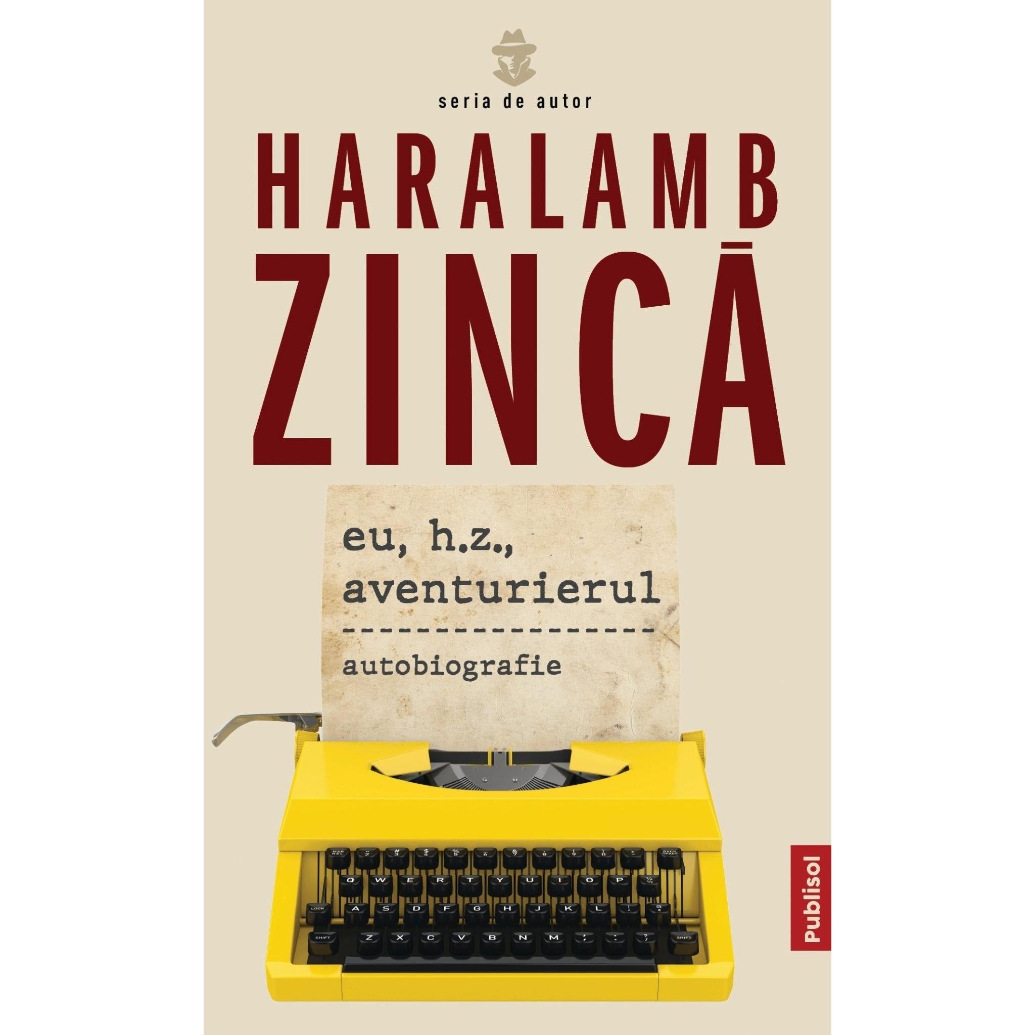 Eu, H.Z., Aventurierul - Publisol.ro