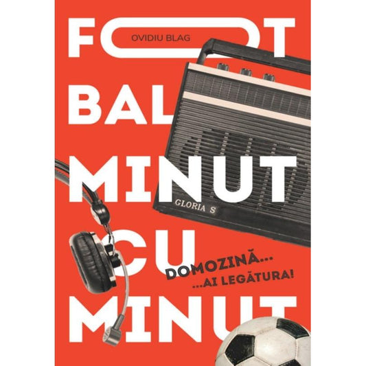 Fotbal minut cu minut - de Ovidiu Blag. - Publisol.ro