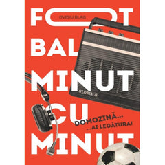 Fotbal minut cu minut - de Ovidiu Blag. - Publisol.ro