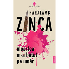 Moartea m-a bătut pe umăr - Publisol.ro