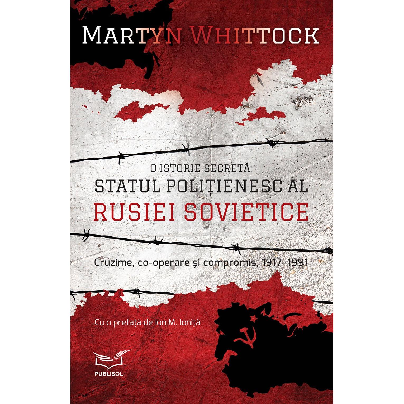 O Istorie Secreta: Statul Politienesc al Rusiei Sovietice - Publisol.ro