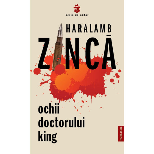 Ochii doctorului King – Haralamb Zinca - Publisol.ro