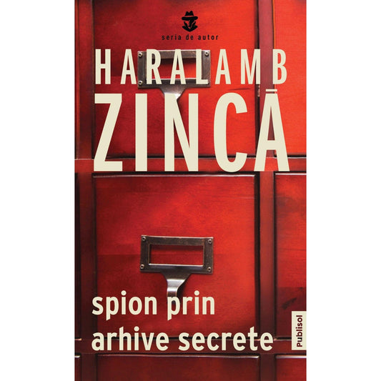Spion prin arhive secrete - Publisol.ro