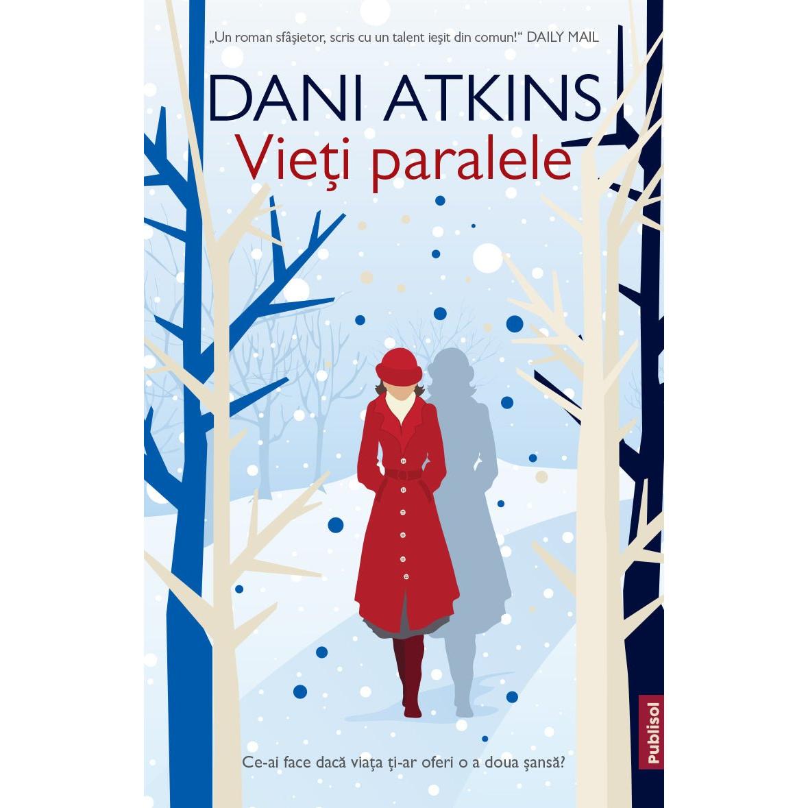 Vieti paralele - Dani Atkins - Publisol.ro