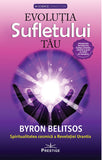 Evolutia Sufletului Tau, de Byron Belitsos