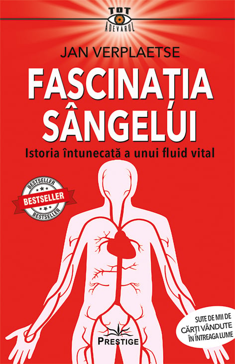 Fascinatia sangelui. Istoria intunecata a unui fluid vital, de Jan Verplaetse