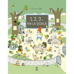 1, 2, 3... hai la școală!, de Marianne Dubuc - Publisol.ro