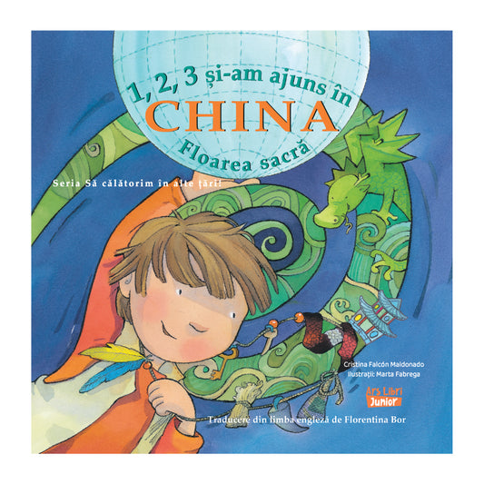 1, 2, 3 si-am ajuns in China – Floarea sacra, de Colectiv Ars Libri