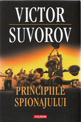 Principiile spionajului, de Victor Suvorov