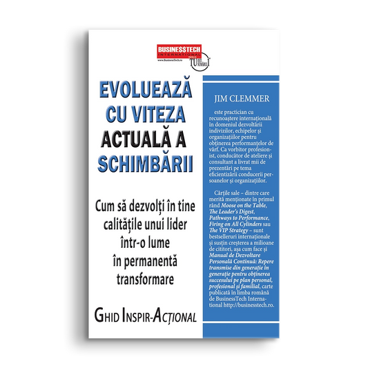 Evolueaza cu viteza actuala a schimbarii, de Jim Clemmer