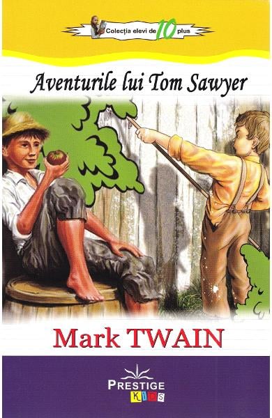 Aventurile lui Tom Sawyer, de Mark Twain