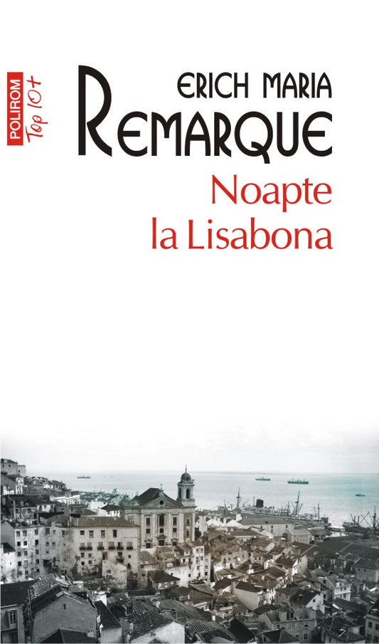 Noapte la Lisabona, de Erich Maria Remarque