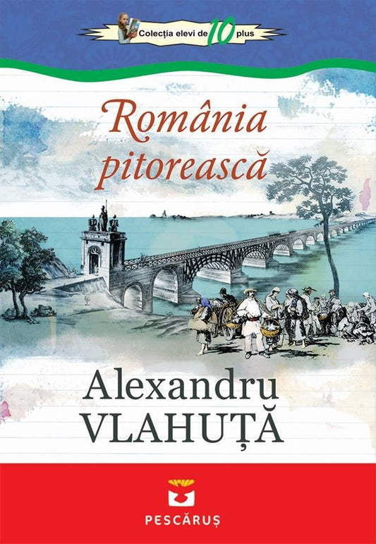 Romania pitoreasca - Alexandru Vlahuta, de Alexandru Vlahuta