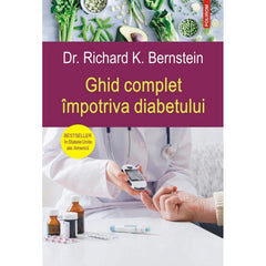 Ghid complet impotriva diabetului, de Richard K. Bernstein