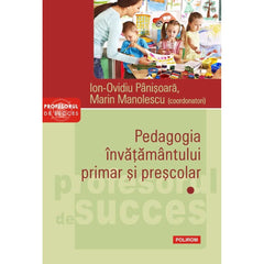Pedagogia invatamantului primar si prescolar. Vol.1, de  Ion-Ovidiu Panisoara, Marin Manolescu