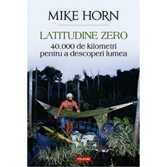 Latitudine zero, de Mike Horn