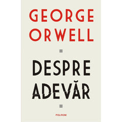 Despre adevar, de George Orwell