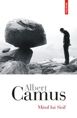 Mitul lui Sisif. Eseu despre absurd, de Albert Camus