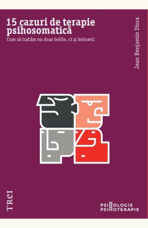 15 cazuri de terapie psihosomatica, de Jean Benjamin Stora