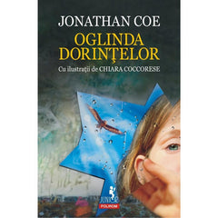 Oglinda dorintelor, de  Jonathan Coe