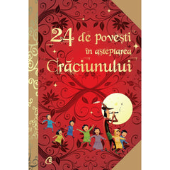 24 de povesti In asteptarea Craciunului, de Anne Lanoe - Publisol.ro