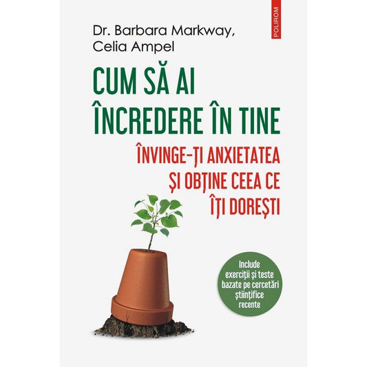 Cum sa ai incredere in tine, de Celia Ampel, Barbara Markway