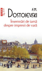 Insemnari de iarna despre impresii de vara, de  F. M. Dostoievski