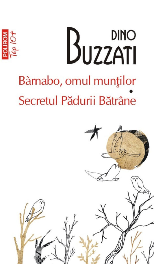 Barnabo, omul muntilor. Secretul padurii batrane, de Dino Buzzati