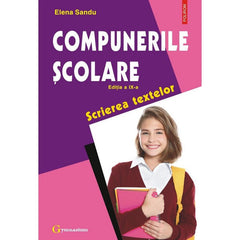 Compunerile scolare. Scrierea textelor, de Elena Sandu