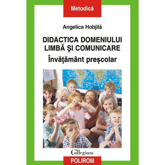 Didactica domeniului limba si comunicare. Invatamant prescolar, de Angelica Hobjila