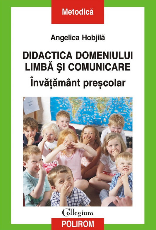 Didactica domeniului limba si comunicare. Invatamant prescolar, de Angelica Hobjila