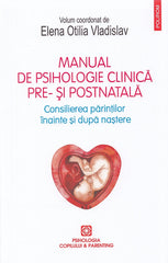 Manual de psihologie clinica pre- si postnatala, de Elena Otilia Vladislav