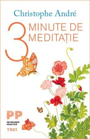 3 Minute de meditație, de Christophe Andre - Publisol.ro