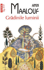 Gradinile luminii, de Amin Maalouf