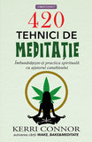 420 Tehnici de Meditatie, de Kerri Connor