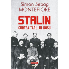 Stalin. Curtea tarului rosu, de Simon Sebag Montefiore