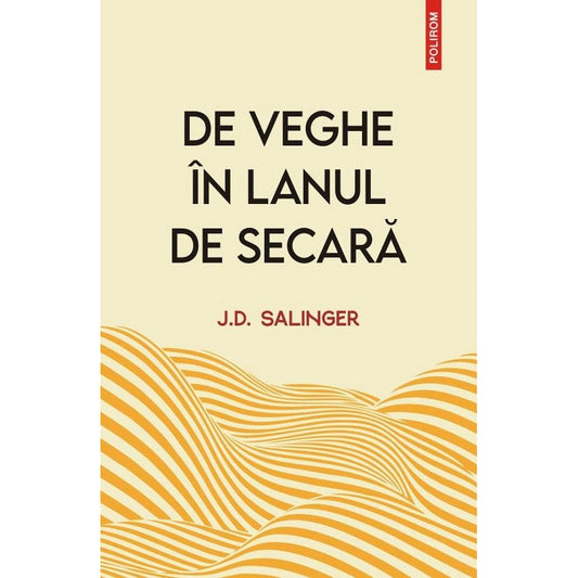 De veghe in lanul de secara, de J. D. Salinger