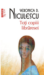 Toti copiii libraresei, de Veronica D. Niculescu