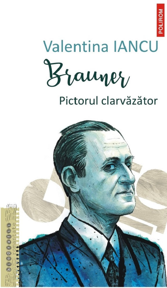 Brauner. Pictorul clarvazator, de Valentina Iancu