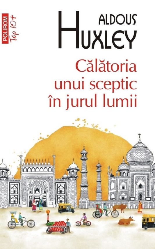 Calatoria unui sceptic in jurul lumii, de Aldous Huxley