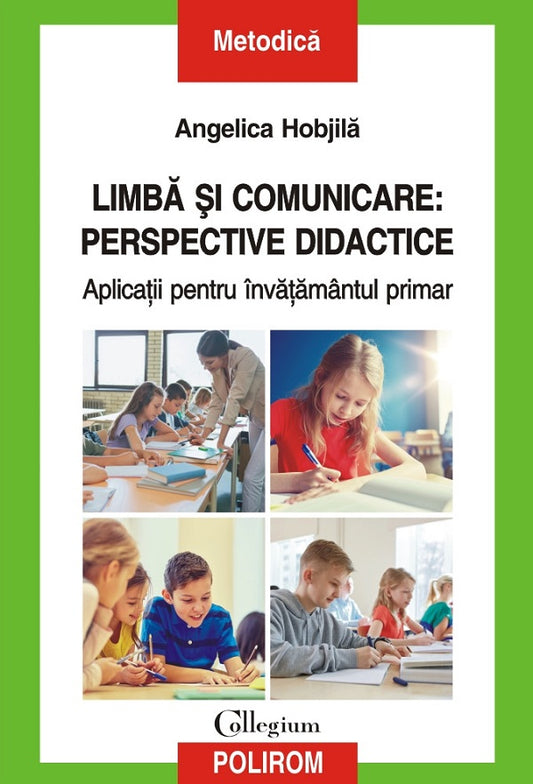 Limba si comunicare: Perspective didactice, de Angelica Hobjila