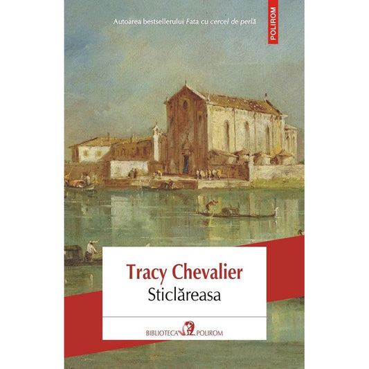 Sticlareasa, de  Tracy Chevalier