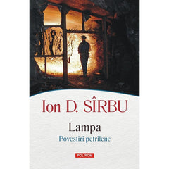 Lampa. Povestiri petrilene, de Ion D. Sirbu