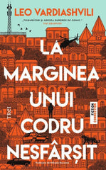 La marginea unui codru nesfarsit, de Leo Vardiashvili