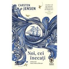 Noi, cei inecati, de Carsten Jensen