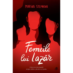 Femeile lui Lazar, de Marina Stepnova