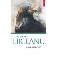Siragul cu inele, de Aurora Liiceanu